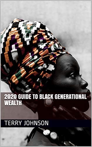 2020 Guide To Black Generational Wealth