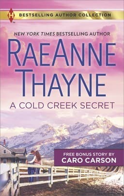 A Cold Creek Secret / Not Just a Cowboy