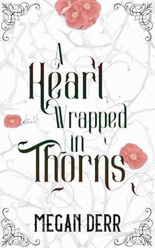 A Heart Wrapped in Thorns