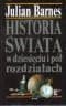 Historia świata w dziesięciu i pół rozdziałach