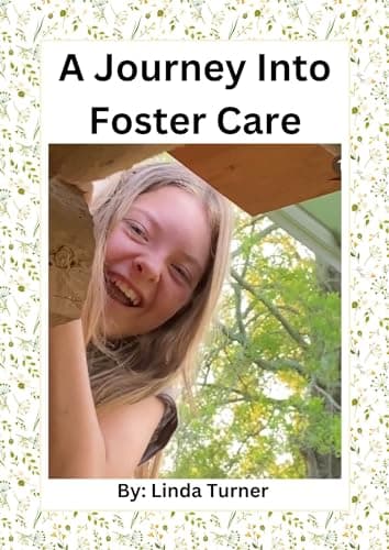 A Journey Into Foster Care