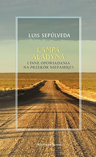 Lampa Alladyna i inne opowiadania na przekor niepamieci