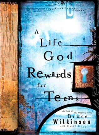 A Life God Rewards for Teens