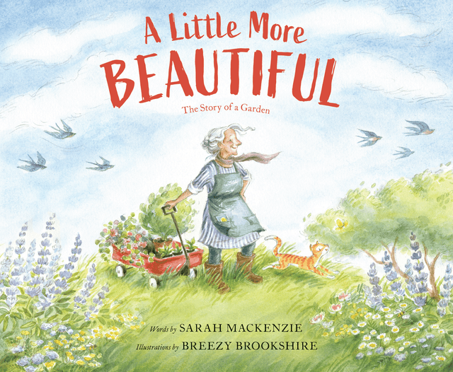 A Little More Beautiful: The Story of a Garden