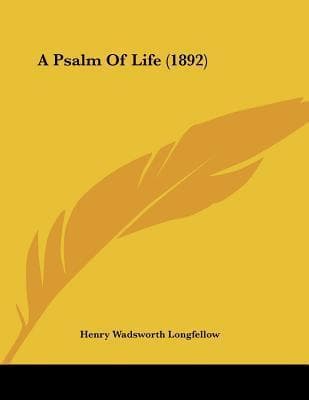 A Psalm Of Life