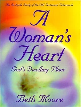 A Woman's Heart: God’s Dwelling Place
