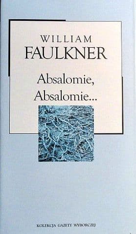 Absalomie, Absalomie...
