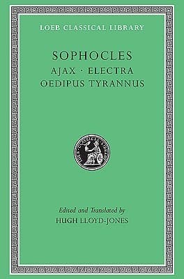 Ajax - Electra - Oedipus Tyrannus