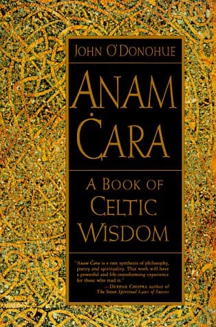 Anam Cara: A Book of Celtic Wisdom