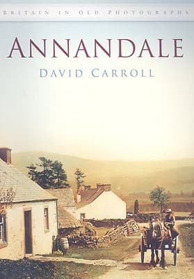 Annandale (Britain in Old Photographs