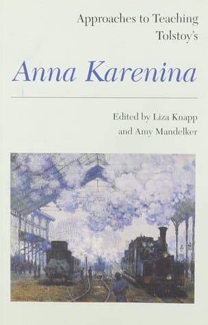 Approaches to Teaching Tolstoy's Anna Karenina