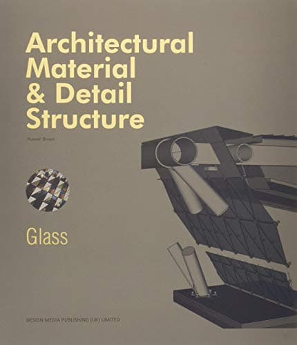 Architectural Material & Detail Structure:Glass