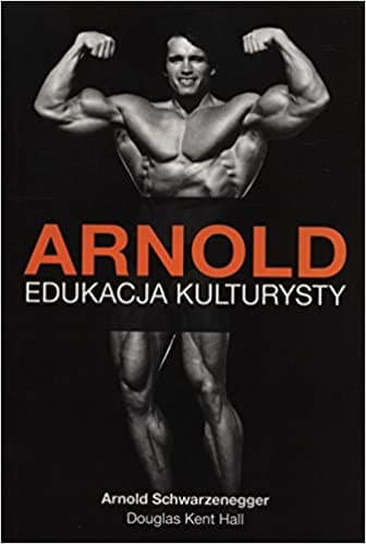 Arnold: Edukacja Kulturysty