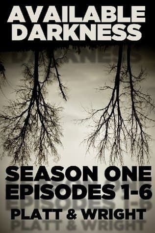 Available Darkness: Book One
