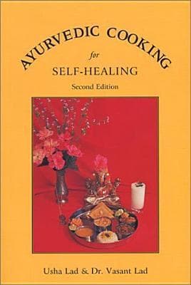 Ayurvedic Cooking for Self Healing