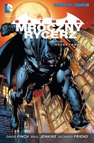 Batman: Mroczny rycerz. Tom 1. Nocna trwoga