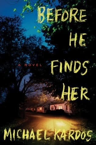Before He Finds Her