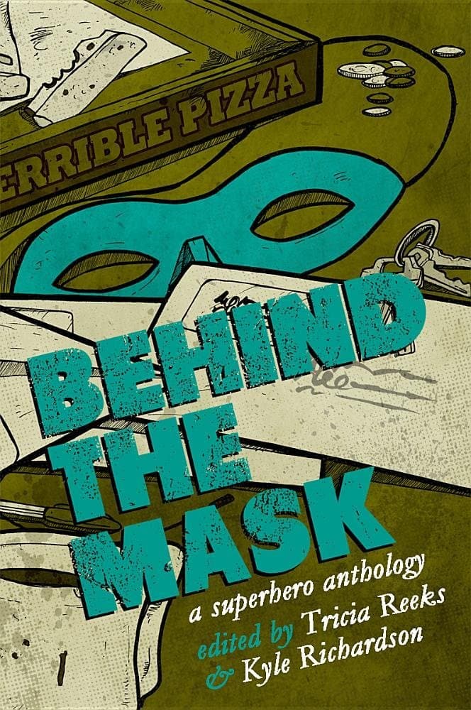 Behind the Mask: A Superhero Anthology