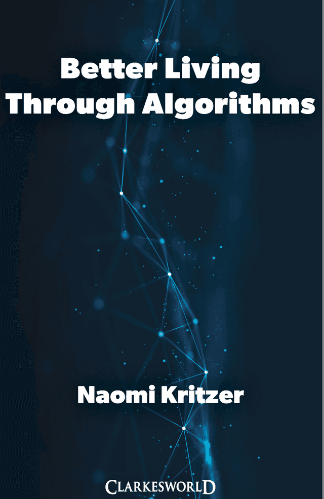 Better Living Through Algorithms