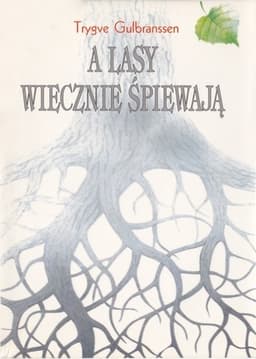A lasy wiecznie śpiewają