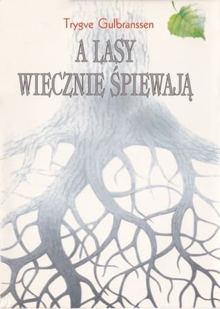 A lasy wiecznie śpiewają