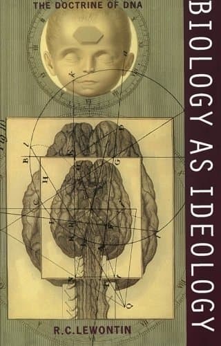 Biology as Ideology: The Doctrine of DNA