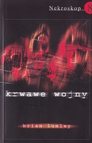 Nekroskop 8: Krwawe Wojny