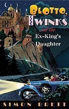 Blotto, Twinks, and the Ex-King's Daughter