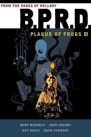 B.P.R.D.: Plague of Frogs, Vol. 4