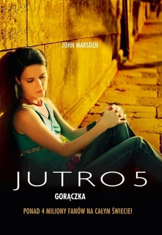 Jutro. Gorączka