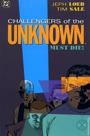 Challengers of the Unknown Must Die!