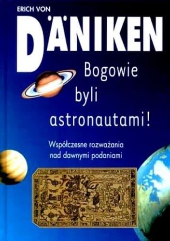 Bogowie byli astronautami!