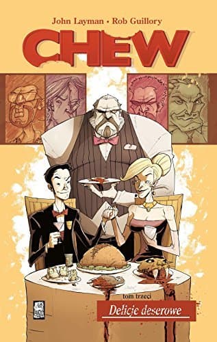 Chew, Tom 3: Delicje deserowe