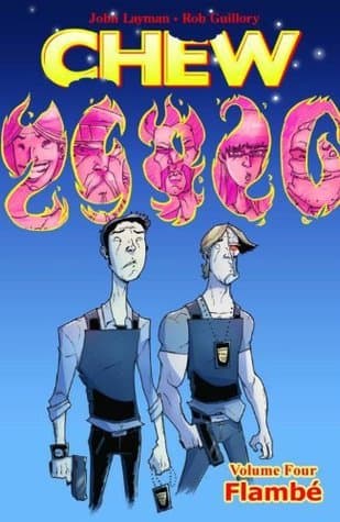 Chew, Vol. 4: Flambé