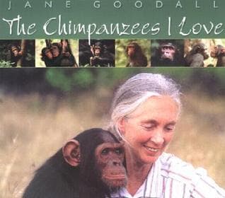 Chimpanzees I Love: Saving Their World And Ours