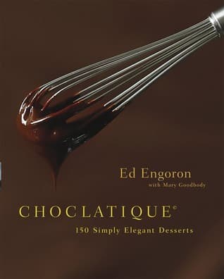 Choclatique: 150 Simply Elegant Desserts