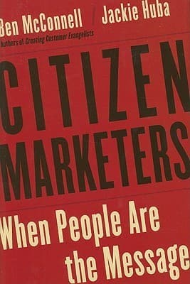 Citizen Marketers: When People Are the Message