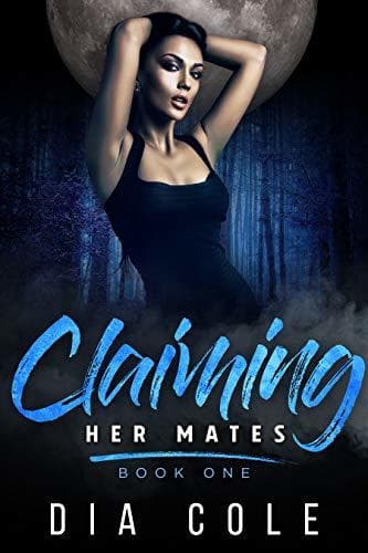 Claiming Her Mates: Book One