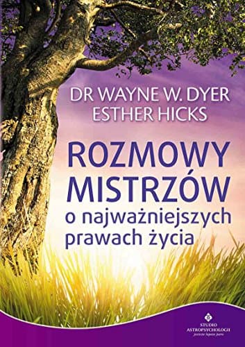 Rozmowy Mistrzow o najwazniejszych prawach zycia