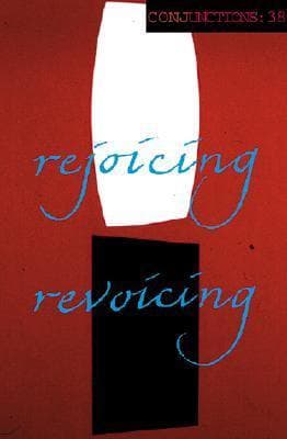 Conjunctions #38, Rejoicing Revoicing