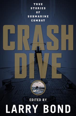 Crash Dive: True Stories of Submarine Combat