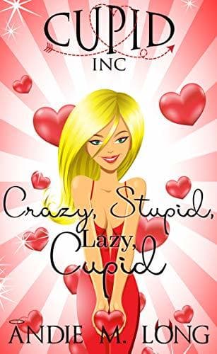 Crazy, Stupid, Lazy, Cupid