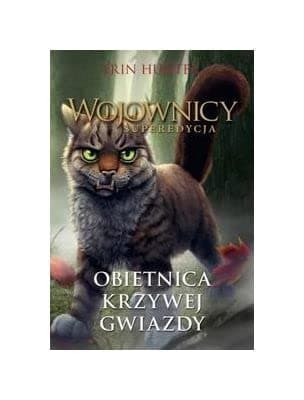 Wojownicy. Superedycja. Obietnica krzywej gwiazdy