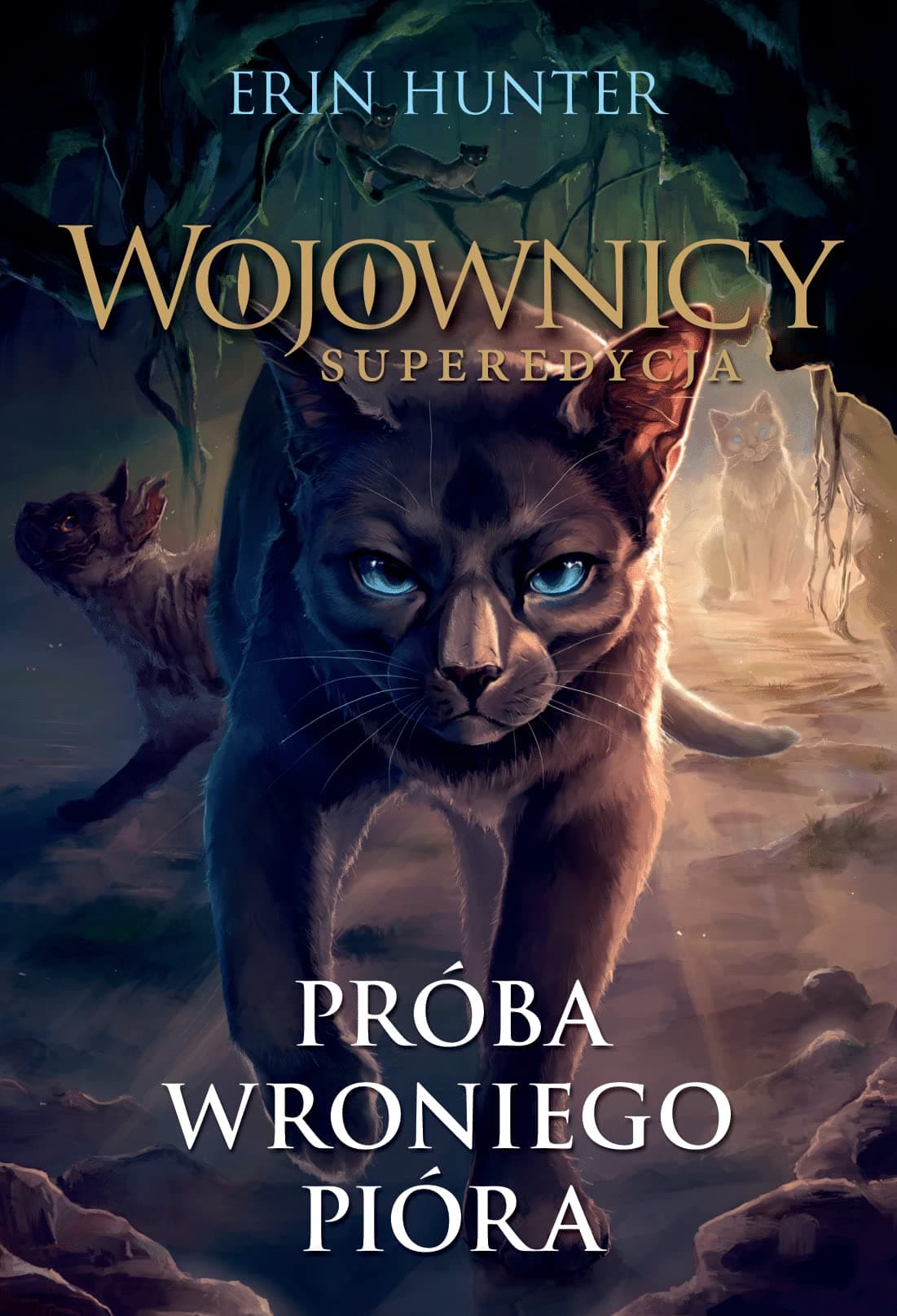 Wojownicy. Superedycja. Proba Wroniego Piora