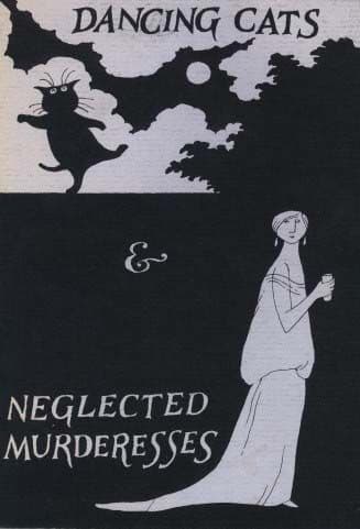 Dancing Cats and Neglected Murderesses