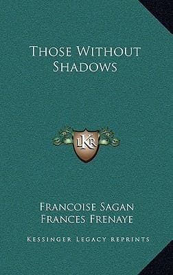 Those Without Shadows