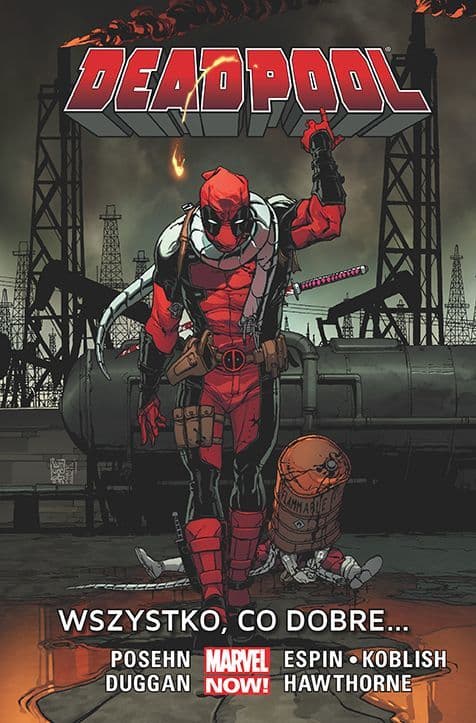 Deadpool. Tom 9. Wszystko, co dobre…