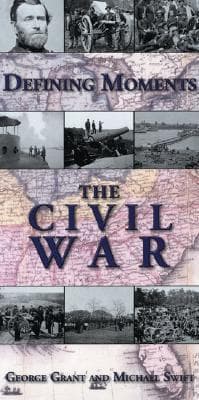 Defining Moments: The Civil War