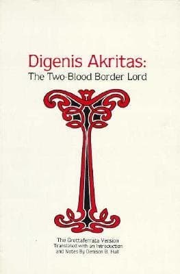 Digenis Akritas: The Two-Blood Border Lord