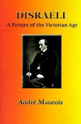 Disraeli: A Picture of the Victorian Age